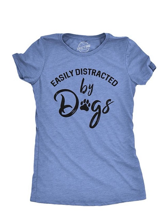 Crazy Dog T-Shirts Tops - 'Easily Distracted by Dogs' Blue Woman’s Graphic T-Shirt, Size L, NWOT